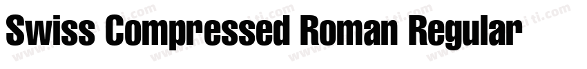 Swiss Compressed Roman Regular字体转换